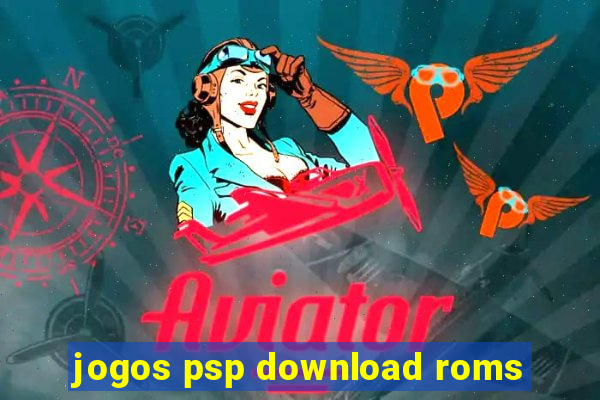 jogos psp download roms